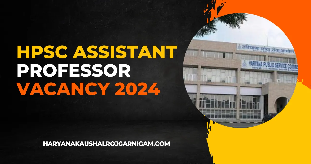 HPSC Assistant Professor Vacancy 2024
