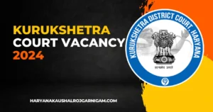 Kurukshetra Court Vacancy 2024