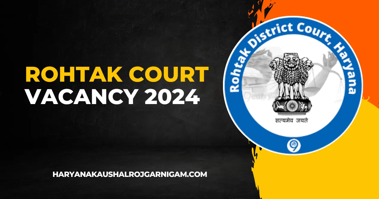 Rohtak Court Vacancy 2024