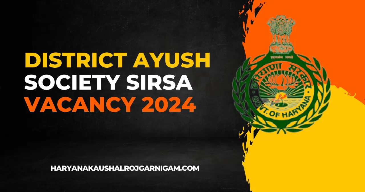 District Ayush Society Sirsa Vacancy 2024