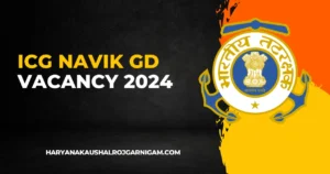 ICG Navik GD Vacancy 2024