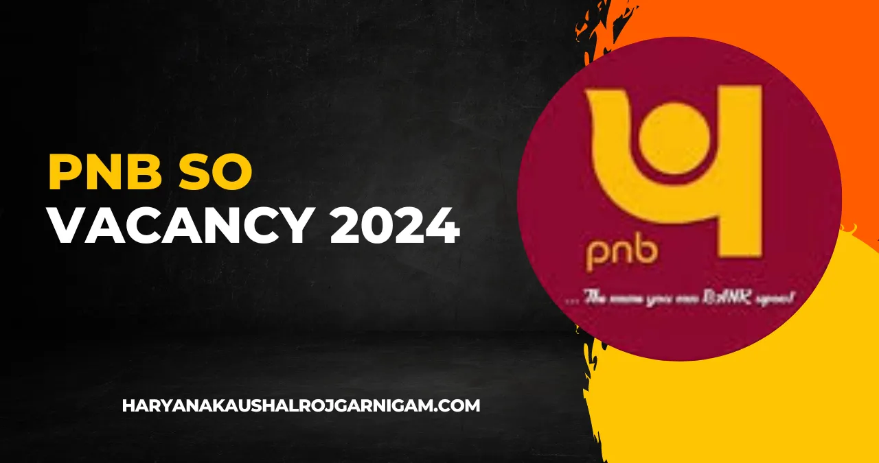 PNB SO Vacancy 2024