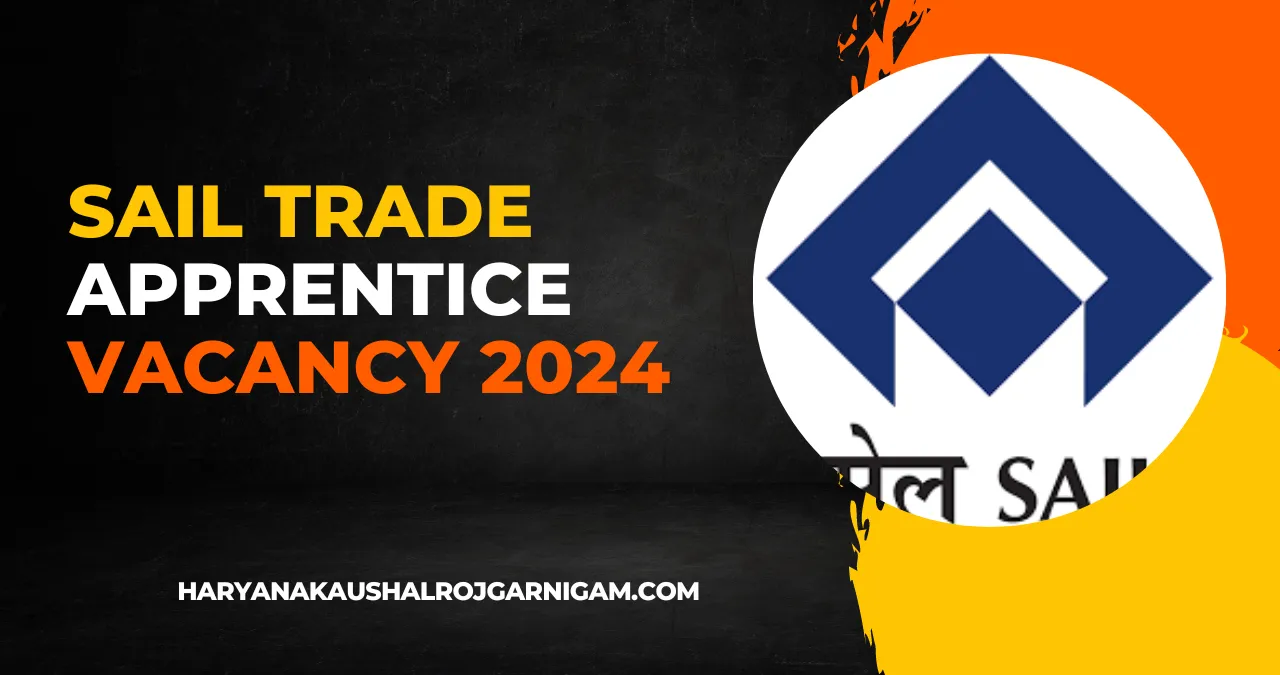 SAIL Trade Apprentice Vacancy 2024