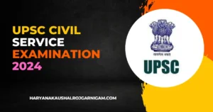 UPSC Civil Service Examination 2024
