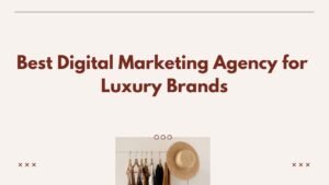 Boost Your Brand Premium luxury brand digital marketing agencies