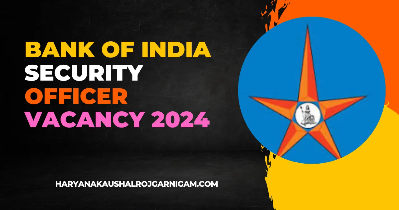 Bank Of India Security Officer Vacancy 2024