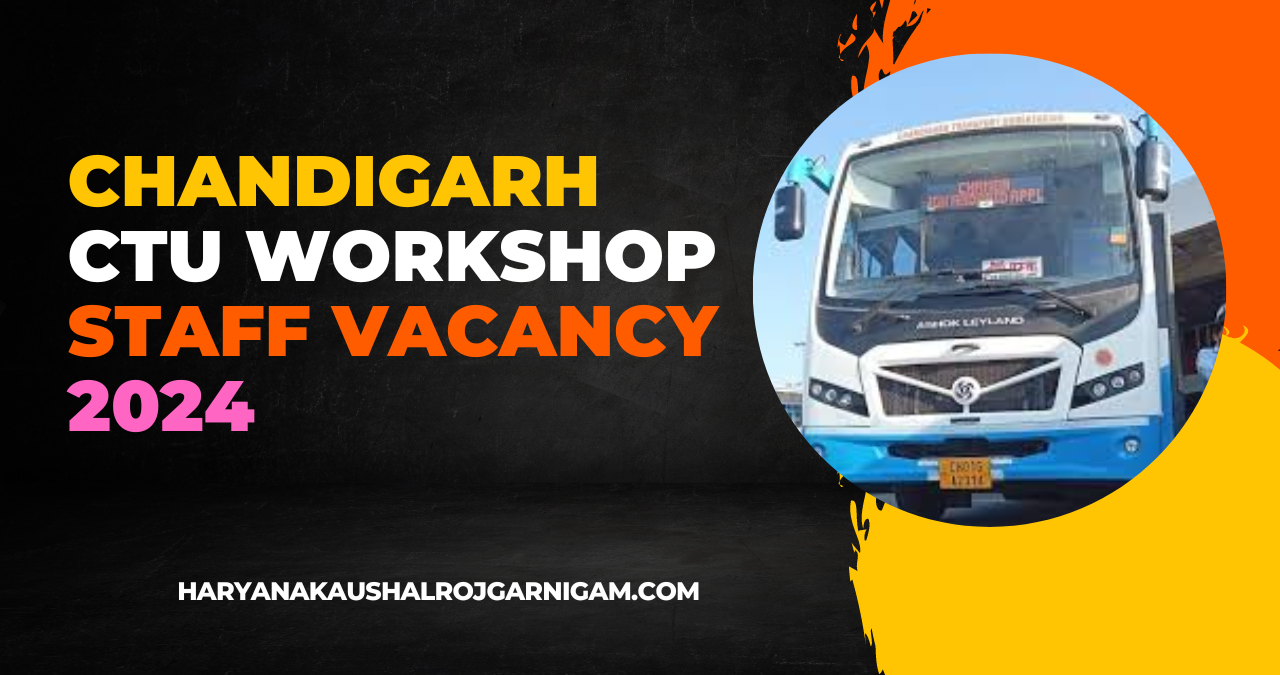Chandigarh CTU Workshop Staff Vacancy 2024