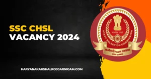 SSC CHSL Vacancy 2024